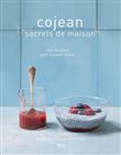 Cojean secrets de maison - Nos recettes pour manger mieux - Secrets de Maison