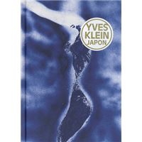 Yves Klein : le feu au coeur du vide - RESTANY PIERRE