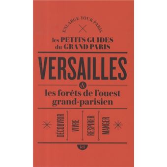 Versailles et les forêts de l'ouest grand-parisien