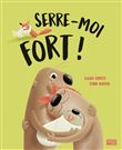 Editions Sassi - Serre-moi fort !
