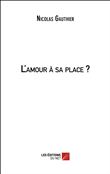 L'amour à sa place ?