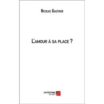 L'amour à sa place ?