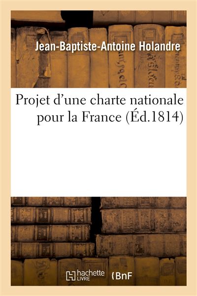 Projet D'une Charte Nationale Pour La France, Ou Développement Du Voeu ...