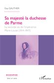 Sa majesté la duchesse de Parme