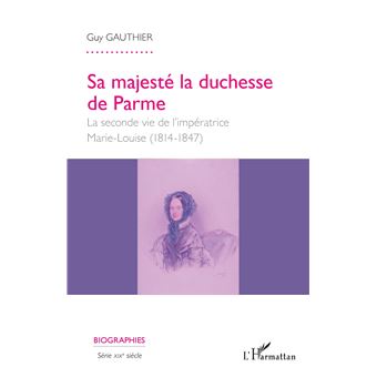 Sa majesté la duchesse de Parme