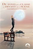 Du fond de la classe au devant de la scène - L'accomplissement d'un cancre