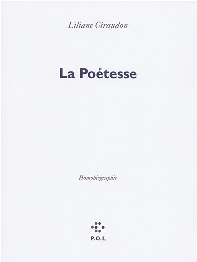 La Poétesse - Liliane Giraudon - broché