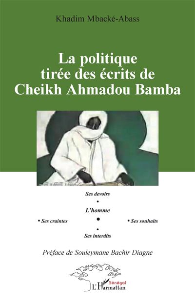 La politique tirée des écrits de Cheikh Ahmadou Bamba - Khadim Mbacké-Abass - broché