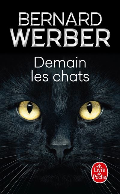 Demain les chats - Bernard Werber - Poche