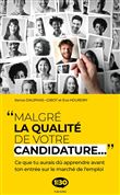 Malgré la qualité de votre candidature…