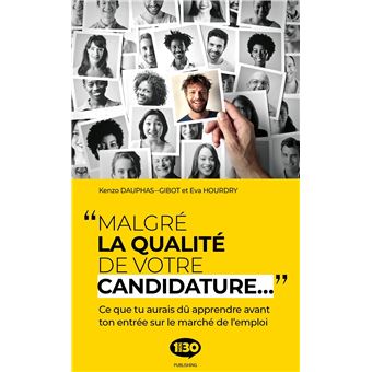 Malgré la qualité de votre candidature…