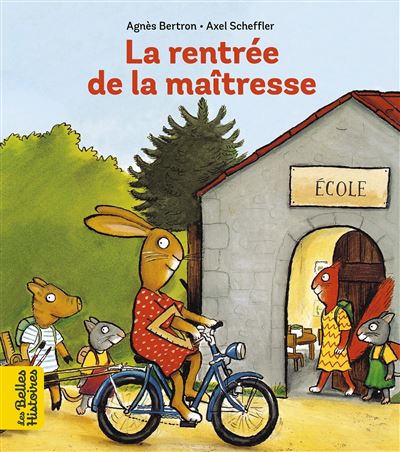 La rentrée de la maîtresse - Axel Scheffler - cartonné