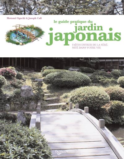 Le Guide Pratique Du Jardin Japonais Relie Mirei Oguchi Joseph Cali Achat Livre Fnac