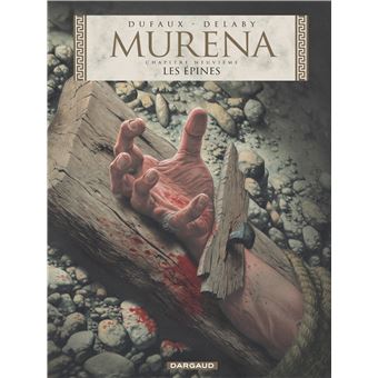 Murena Tome 9 Murena Les Epines Jean Dufaux Delaby Philippe Cartonne Livre Tous Les Livres A La Fnac