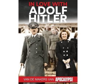 IN LOVE WITH ADOLF HITLER (VAN DE MAKERS VAN APOCALYPSE)-NL