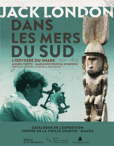Jack London dans les mers du Sud - L'odyssée du Snark 1907-1908