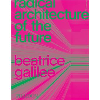Radical architecture of the future