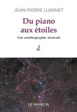 Du piano aux étoiles - Une autobiographie musicale
