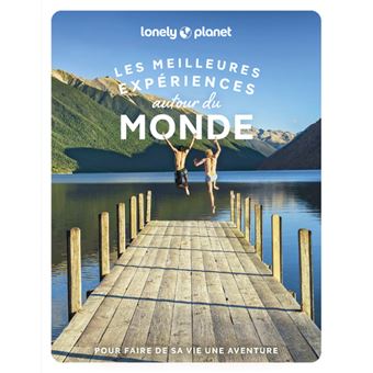 Les Meilleures Expériences autour du monde