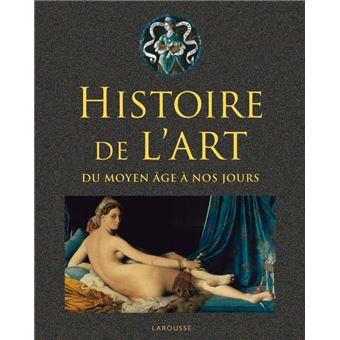 Histoire de l'art - Du Moyen Age à nos jours - 1