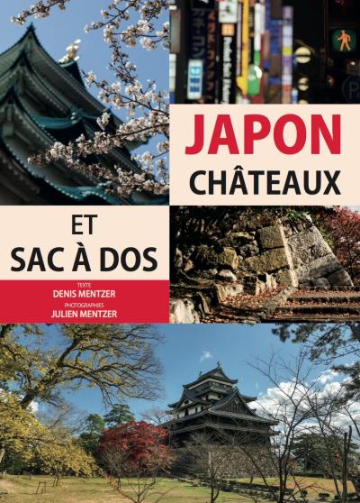 Japon, châteaux et sac à dos
