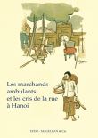 Les marchands ambulants et les cris de la rue a hanoi