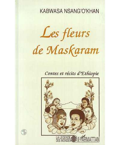 Les fleurs de maskaram contes et recits d'ethiopie