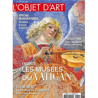 L'Objet d'Art n° 579 - Trésors du Vatican - juin 2021