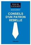 Conseils d'un patron rebelle
