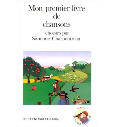Mon premier livre de chansons - S CHARPENTREAU - (donnée non spécifiée)