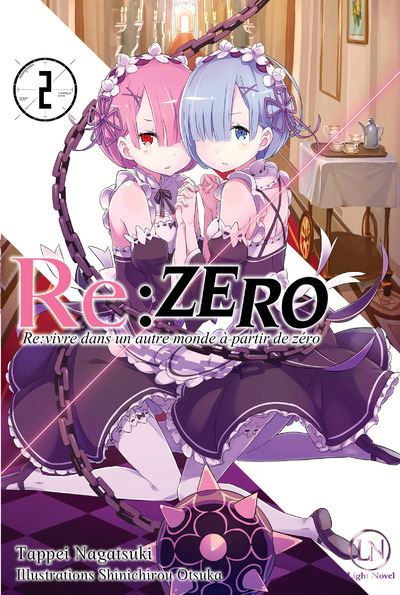 Re:Zero - Re:vivre dans un autre monde à partir de zéro - Tappei Nagatsuki - broché