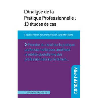 L'analyse De La Pratique Professionnelle 13 études De Cas - Broché ...