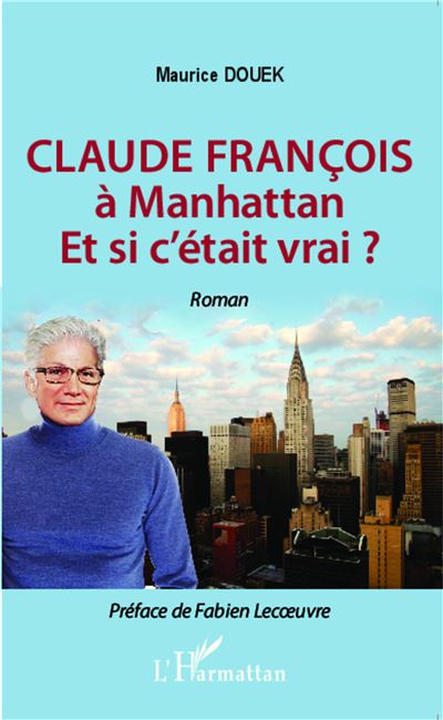 Claude franþois a manhattan et si c'etait vrai
