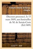Discours prononcé, le 13 mars 1809, aux funérailles de M. de Sainte-Croix, membre de l'Institut