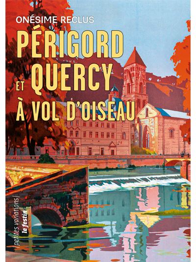 Périgord et Quercy à vol d'oiseaux