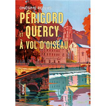 Périgord et Quercy à vol d'oiseaux