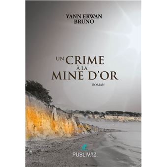 Un crime à la Mine d’or