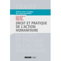 Droit et pratique de l'action humanitaire