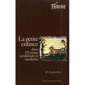 La petite enfance dans l'Europe médiévale et moderne - 1