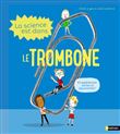 La Science est dans le trombone