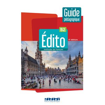 Édito - Edito B2 - 4ème - Guide Pédagogique Papier - Elodie Heu, Marion ...