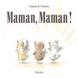 Maman, Maman !