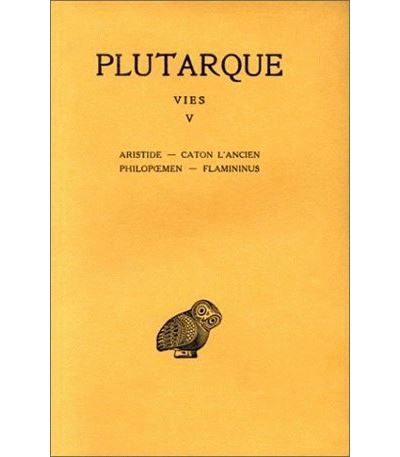 Vies. Tome V : Aristide - Caton l'Ancien - Philopoemen - Flamininus -  Plutarque - relié