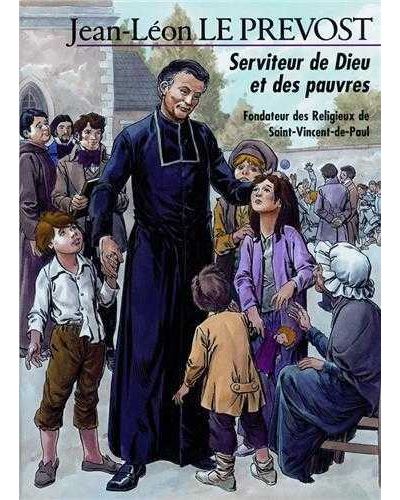 Jean-Léon le Prévost, serviteur de Dieu et des pauvres