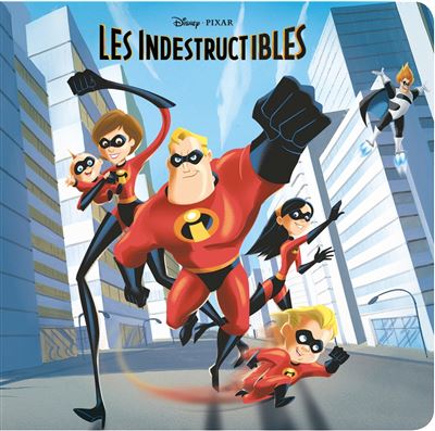 Les Indestructibles - LES INDESTRUCTIBLES 1 - Monde Enchanté - L ...