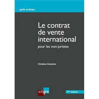 Le contrat de vente international pour les non-juristes - 2ème édition