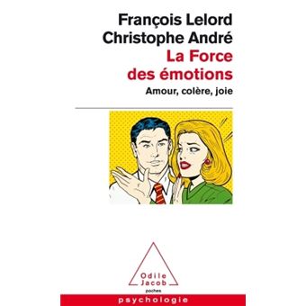 La force des emotions amour, colere, joie - 1