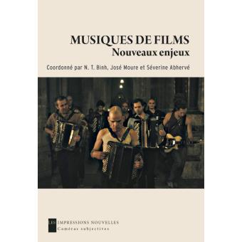 Musiques De Films : Nouveaux Enjeux - Broché - José Moure, Séverine ...