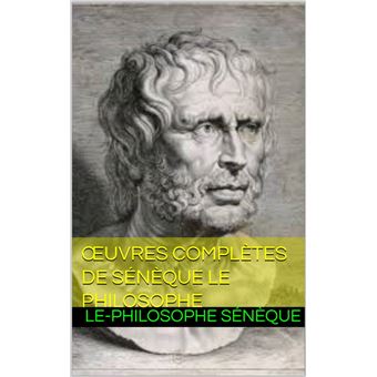 Œuvres complètes de Sénèque le Philosophe - ebook (ePub) - Sénèque ...