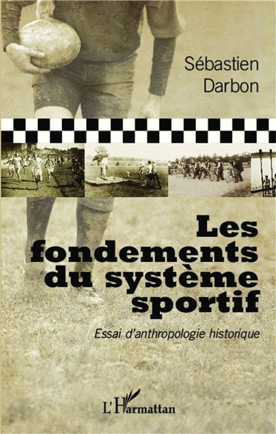 Fondements du systeme sportif essai d'anthropologie historiq